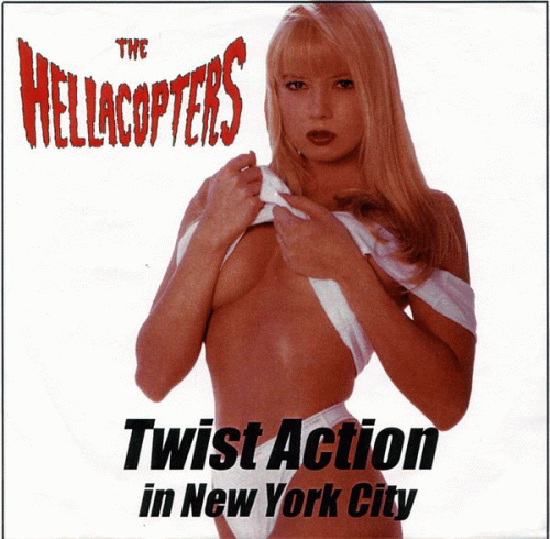The Hellacopters : Twist Action in New York City